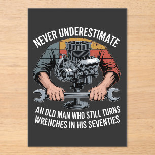 Never Underestimate a Man Still Turning Wrenches Acrylic Invitations