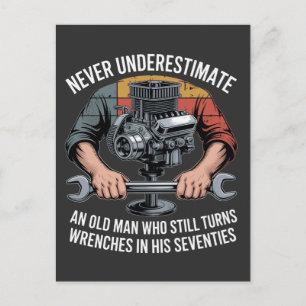 Never Underestimate a Man Still Turning Wrenches  Invitation Postcard
