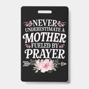 Never Underestimate A Mother Fueled By Prayer Badge