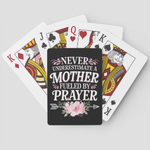 Never Underestimate A Mother Fueled By Prayer Poker Cards