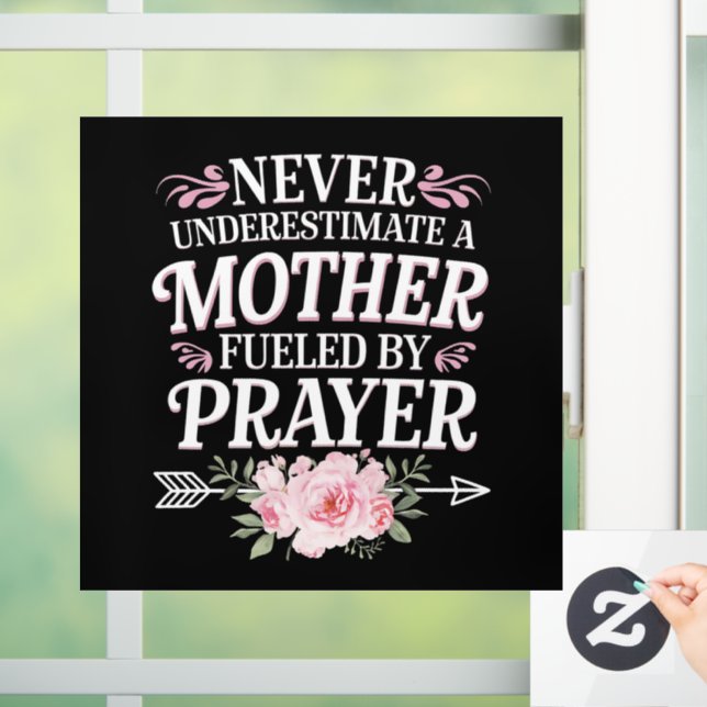 Never Underestimate A Mother Fueled By Prayer Window Cling (Home)