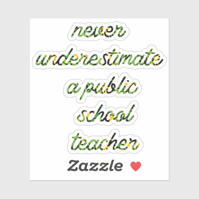 never underestimate a public school teacher 03 sticker (Sheet)
