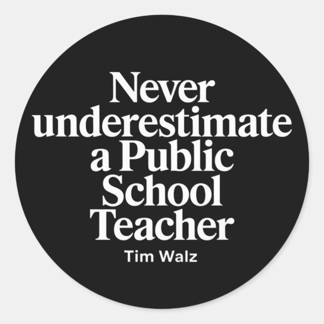 Never Underestimate A Public School Teacher Kamala Classic Round Sticker (Front)