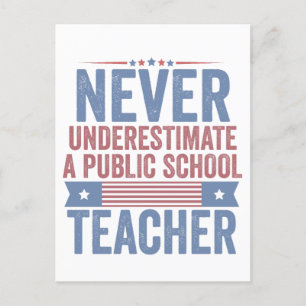  Never underestimate a public School Teacher Walz Invitation Postcard