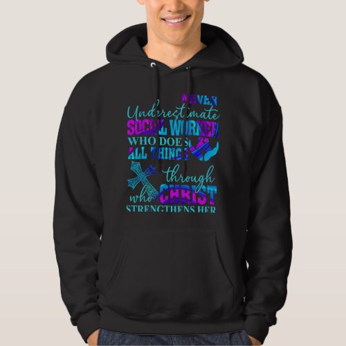 Never Underestimate A Social Worker Who Does All T Hoodie