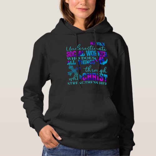 Never Underestimate A Social Worker Who Does All T Hoodie