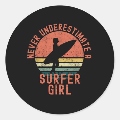 Never Underestimate A Surfer Girl Classic Round Sticker
