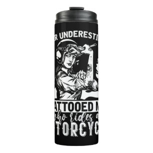 Never Underestimate A Tattooed Mom Motorcycle Bike Thermal Tumbler