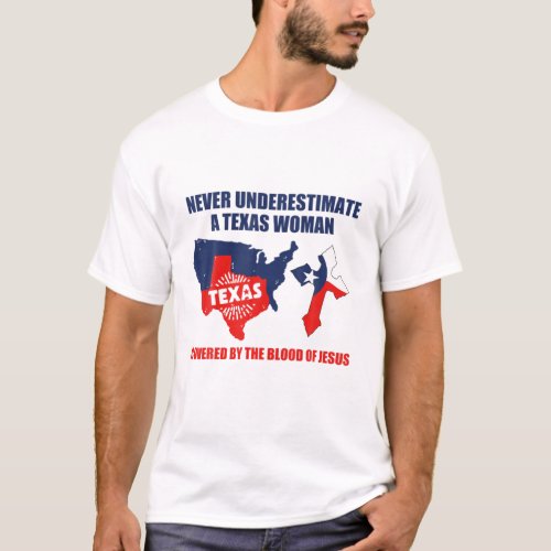 Never Underestimate A Texas Woman Covered By Blood T_Shirt