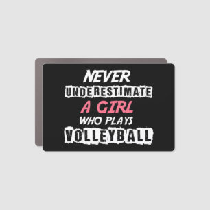 Never Underestimate A Volleyball Girl Volleyball d Car Magnet