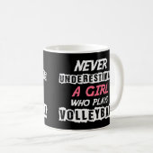Never Underestimate A Volleyball Girl Volleyball d Coffee Mug (Front Right)