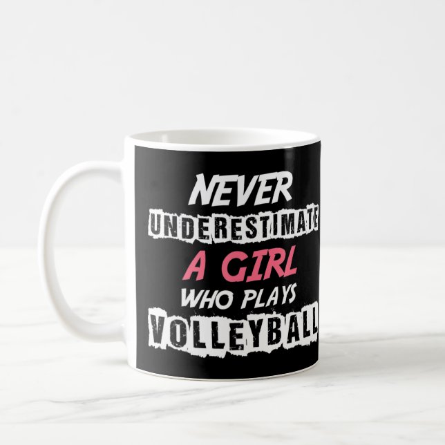 Never Underestimate A Volleyball Girl Volleyball d Coffee Mug (Left)