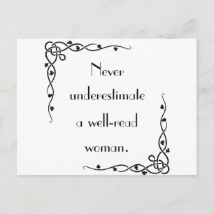 Never Underestimate a Well-read Woman Postcard
