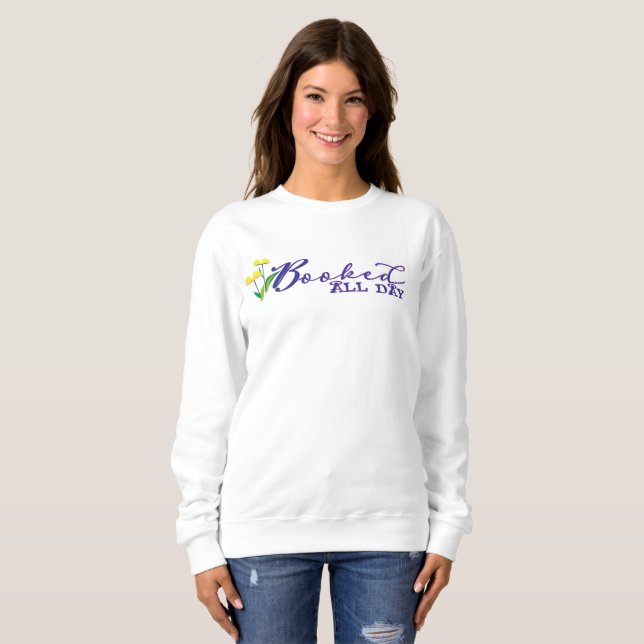 "Never Underestimate a Well Read Woman" sweatshirt (Front Full)