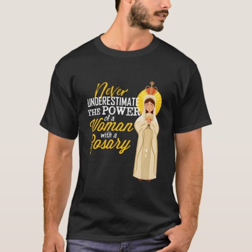 Never Underestimate A With A Rosary Blessed Mary T_Shirt