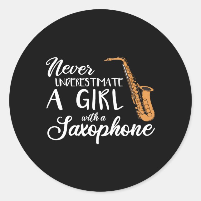 Never Underestimate A With A Saxophone Classic Round Sticker (Front)