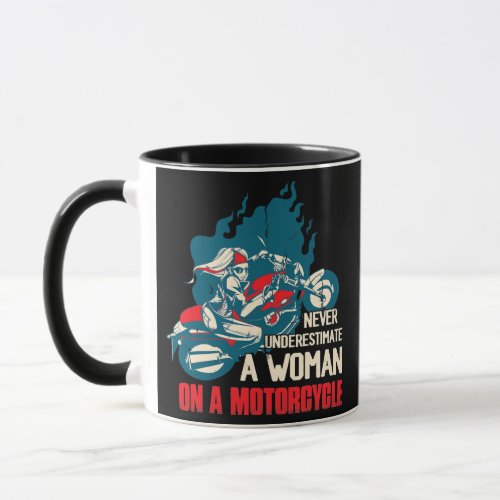 Never Underestimate A Woman On A Motorcycle Bike Mug