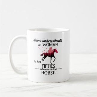 Never Underestimate A Woman Ride Horse In Fifties Coffee Mug