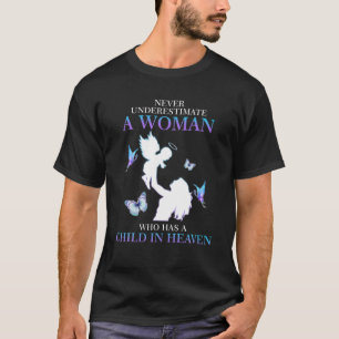Never Underestimate A Woman Who Has A Child In Hea T-Shirt