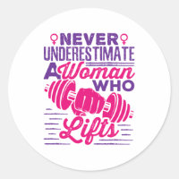 Never Underestimate a Woman Who Lifts