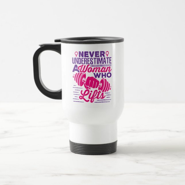 Never Underestimate a Woman Who Lifts Mug (Left)