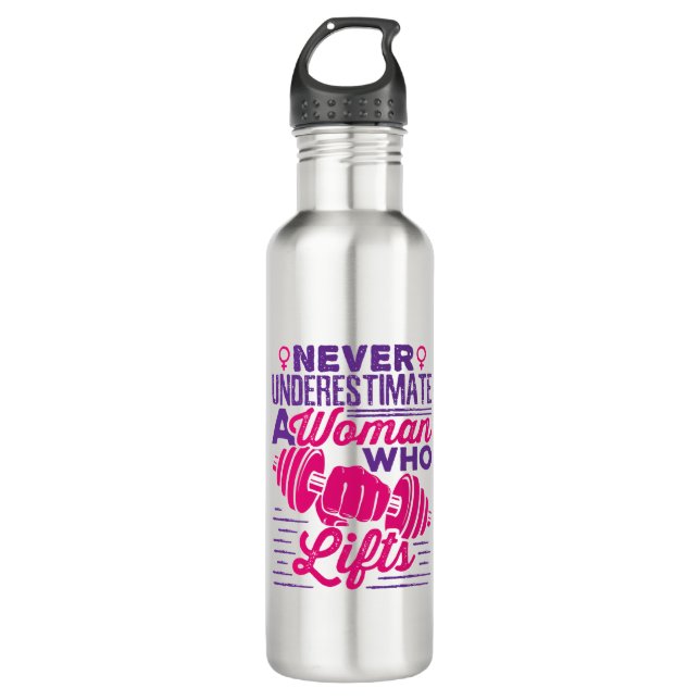 Never Underestimate a Woman Who Lifts Stainless Steel Water Bottle (Front)
