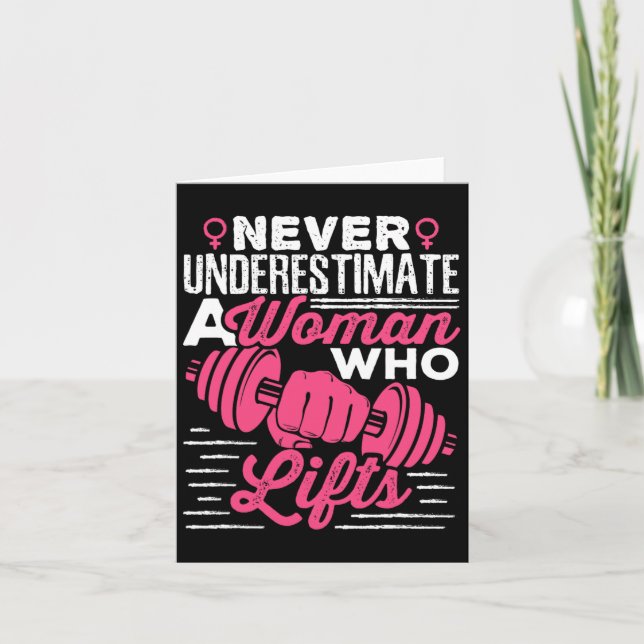 Never Underestimate A Woman Who Lifts Women Weight Card (Front)