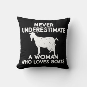 Never underestimate a Woman who loves Goats lover  Throw Pillow