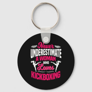 Never Underestimate A Woman Who Loves Kickboxing K Keychain