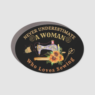 Never Underestimate A Woman Who Loves Sewing Car Magnet