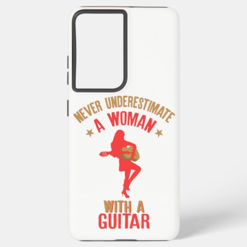 Never Underestimate A Woman With a Guitar product Samsung Galaxy S21 Ultra Case