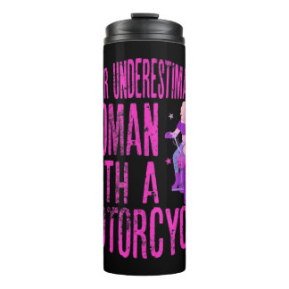 Never Underestimate A Woman With A Motorcycle A Fu Thermal Tumbler