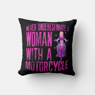 Never Underestimate A Woman With A Motorcycle A Fu Throw Pillow