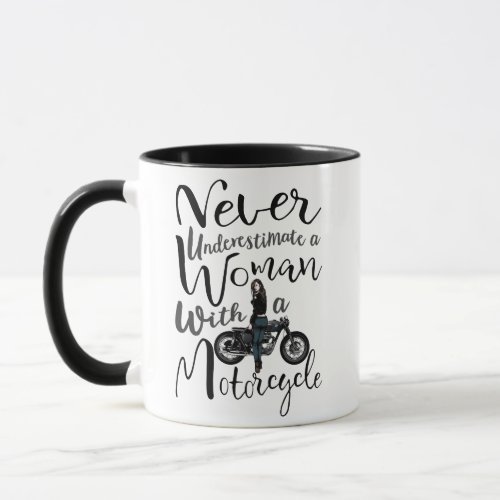 Never Underestimate A Woman With a Motorcycle Gift Mug