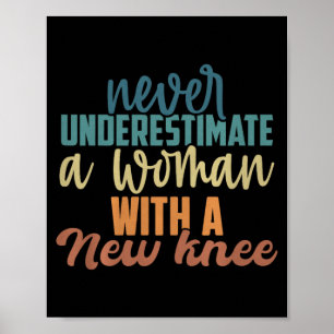 Never Underestimate A Woman With A New Knee Replac Poster