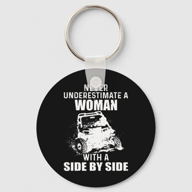 Never Underestimate A Woman With A Side By Side Ne Keychain (Front)