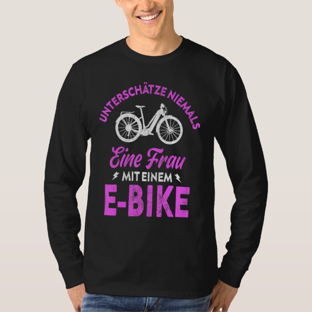 Never Underestimate A Woman With An E Bike Women's T-Shirt (Front)