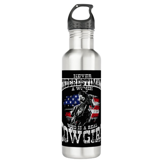 NEVER UNDERESTIMATE A WOMEN WHO IS A REAL COWGIRL  STAINLESS STEEL WATER BOTTLE (Front)