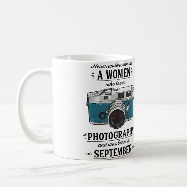 Never Underestimate A Women Who Loves Photography  Coffee Mug (Left)