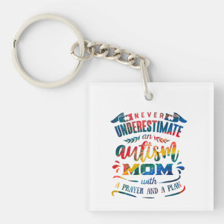 Never Underestimate an Autism Mom Rainbow Keychain