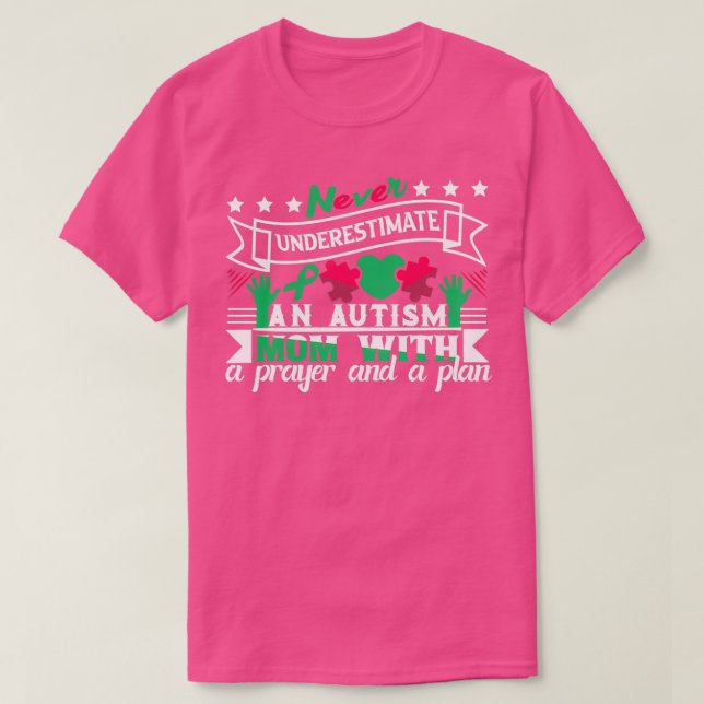 Never Underestimate an Autism Mom with a Prayer an T-Shirt (Design Front)