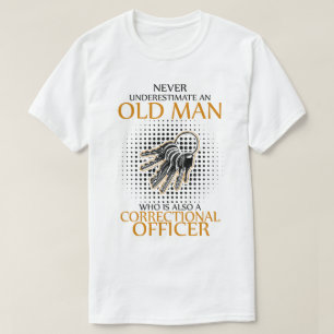 Never underestimate an Correctional Officer T-Shirt