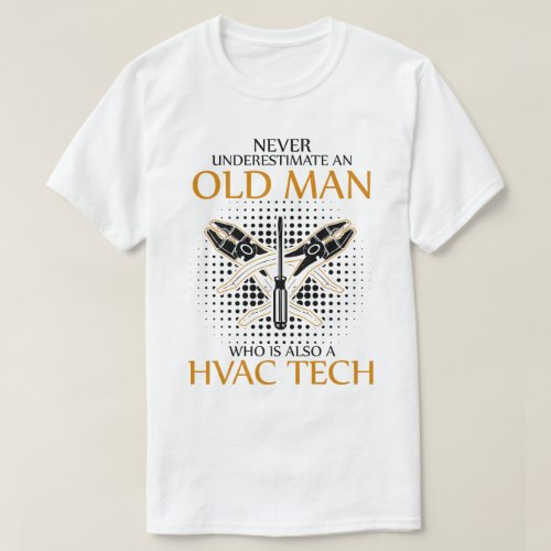 Never underestimate an HVAC Tech T_Shirt