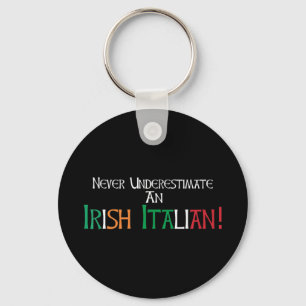 Never Underestimate An Irish Italian Proud Heritag Keychain