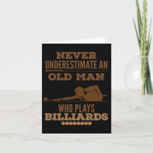 Never Underestimate An Old Billiard Player  Card