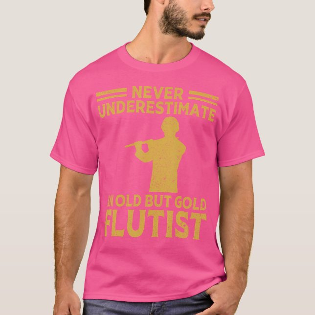 Never Underestimate An Old Flutist Flute Player T-Shirt (Front)