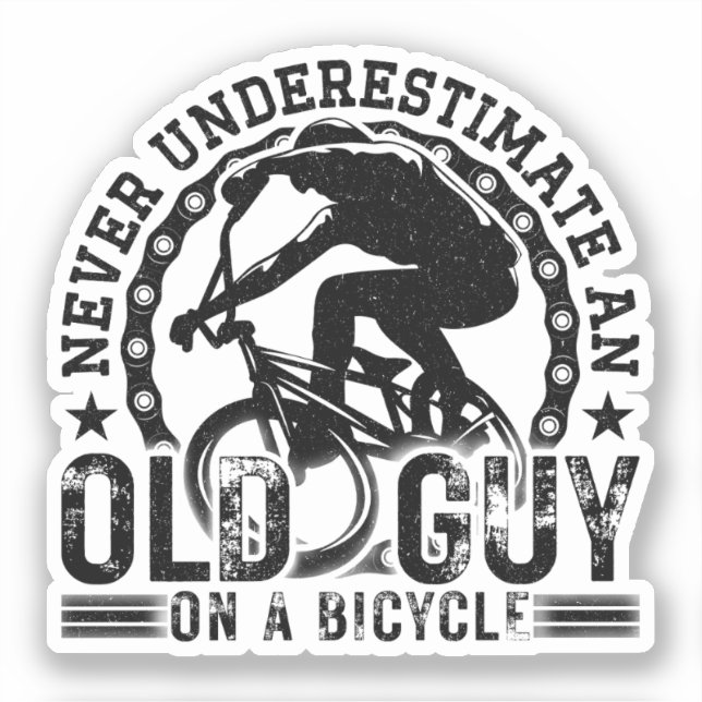 Never Underestimate An Old Guy Cycling Lover Cool Sticker (Front)