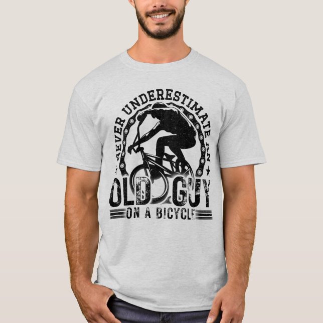 Never Underestimate An Old Guy Cycling Lover Cool T-Shirt (Front)
