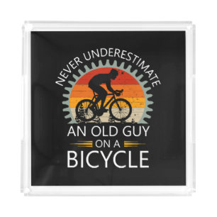 Never Underestimate An Old Guy On A Bicycle Acrylic Tray
