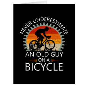 Never Underestimate An Old Guy On A Bicycle Cards
